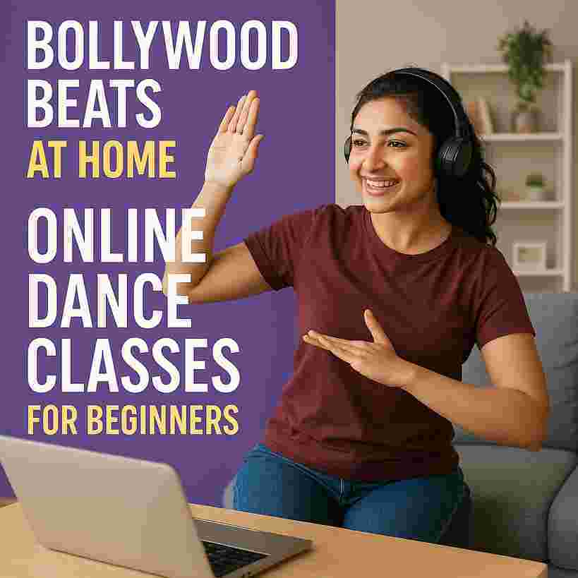 Bollywood Beats at Home: Online Dance Classes for Beginners