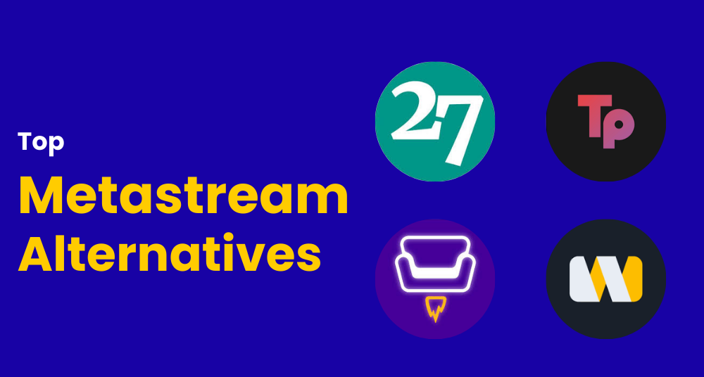 Top 10 Metastream Alternatives